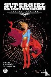 King, Tom, Evely, Bilquis - Supergirl: Die Frau von morgen (Deluxe Edition)