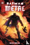 Snyder, Scott, Capullo, Greg, Lee, Jim, Romita Jr., John - Batman Metal - Komplettausgabe (Deluxe Edition)