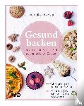 Pachala, Veronika - Gesund backen