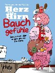 Seluk, Nick - Herz und Hirn: Bauchgefühle - Geschichten über unsere inneren Konflikte
