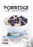 Pichl, Veronika - Porridge - mehr als nur Frühstück