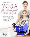 Helten, Andrea - Yoga für dich und dein Kind - Gemeinsame Übungen für mehr Gelassenheit und eine starke Eltern-Kind-Bindung