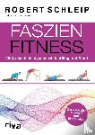 Schleip, Robert, Bayer, Johanna - Faszien-Fitness