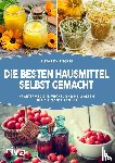 Engler, Elisabeth - Die besten Hausmittel selbst gemacht