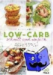 Pichl, Veronika - Low Carb schnell und einfach - Maximal 5 Zutaten, maximal 15 Minuten
