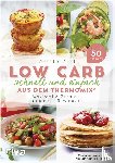 Pichl, Veronika - Low Carb schnell und einfach aus dem Thermomix®