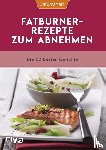 EatSmarter! - EatSmarter! Fatburner-Rezepte zum Abnehmen