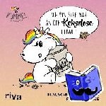 Pummeleinhorn - Pummeleinhorn: Ich bin sehr nah an der Keksdose gebaut - Flauschige Weisheiten für harte Tage