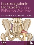 Clayton, Paula - Iliosakralgelenk-Blockaden und das Piriformis-Syndrom