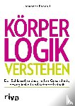 Randolf, Johannes - Körperlogik verstehen - Der Schlüssel zu dauerhafter Gesundheit, Beweglichkeit und Schmerzfreiheit