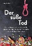 Taubes, Gary - Der süße Tod