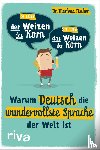 Fischer, Marlena - Warum Deutsch die wundervollste Sprache der Welt ist