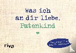 Reinwarth, Alexandra - Was ich an dir liebe, Patenkind - Miniversion