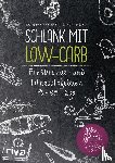 Meyhöfer, Andreas, Ludwig, Diana - Schlank mit Low-Carb