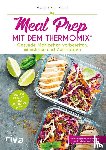 Pichl, Veronika - Meal Prep mit dem Thermomix®