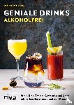 Man, Richard, Essrich, Ricarda - Geniale Drinks alkoholfrei