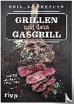Grillkameraden - Grillen mit dem Gasgrill