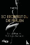 Biegl, Paul - So eroberst du die Frauen