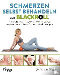 Pfitzer, Torsten - Schmerzen selbst behandeln mit BLACKROLL®