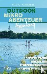 Wiechmann, Daniel - Outdoor-Mikroabenteuer Hamburg