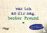 Reinwarth, Alexandra - Was ich an dir mag, bester Freund - Miniversion