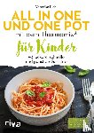 Pichl, Veronika - All in one und One Pot mit dem Thermomix® für Kinder