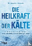 Worseck, Josephine - Die Heilkraft der Kälte