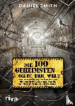 Smith, Daniel - Die 100 geheimsten Orte der Welt