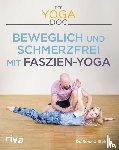 Steiner, Ronald - Der Yoga-Doc - Beweglich und schmerzfrei mit Faszien-Yoga
