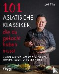 Tila, Jet - 101 asiatische Klassiker, die du gekocht haben musst