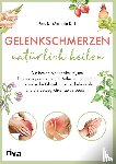 Döll, Michaela - Gelenkschmerzen natürlich heilen