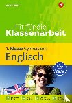 Maas, Clare, Nienaber, Daniel - Fit für die Klassenarbeit - Gymnasium. Englisch 7