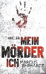 Ehrhardt, Marcus - Mein Moerder-Ich