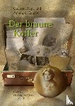 Riepe, Christel, Eggers, Annegret - Der braune Koffer