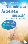 Eggl, Stefan - Nie wieder Arbeiten mussen