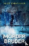 Gabathuler, Alice - Moerderbruder