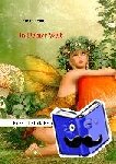 Hellmuth, Julia Maria - In Deiner Welt - Eine zauberhafte Feengeschichte