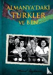 Aydemir, Memet - Almanya`daki Turkler ve Ben