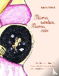 Michel, Katrin - Mama werden, Mama sein