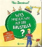 Sternbaum, Nico - Was machen wir auf der Baustelle?