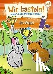  - Wir basteln! - Malen, Ausschneiden, Kleben - Im Wald