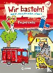  - Wir basteln! - Malen, Ausschneiden, Kleben - Feuerwehr