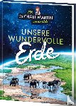 Martin, Michael, Taube, Anna - Mit Michael Martin um die Welt - Unsere wundervolle Erde