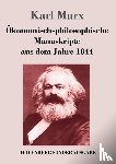 Marx, Karl - OEkonomisch-philosophische Manuskripte aus dem Jahre 1844