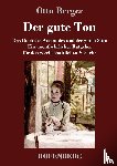 Berger, Otto - Der gute Ton