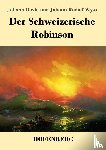 Wyss, Johann David, Wyss, Johann Rudolf - Der Schweizerische Robinson