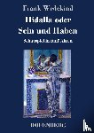 Wedekind, Frank - Hidalla oder Sein und Haben
