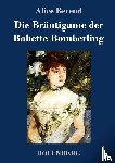 Berend, Alice - Die Brautigame der Babette Bomberling