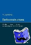 Walter, Michael - Reformvisionen. Zur Bildpolitik wirtschafts- und sozialpolitischer Reforminitiativen - Zur Bildpolitik wirtschafts- und sozialpolitischer Reforminitiativen