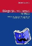 Bosshart, Stefan - Bürgerjournalismus im Web. Kollaborative Nachrichtenproduktion am Beispiel von »Wikinews« - Kollaborative Nachrichtenproduktion am Beispiel von »Wikinews«